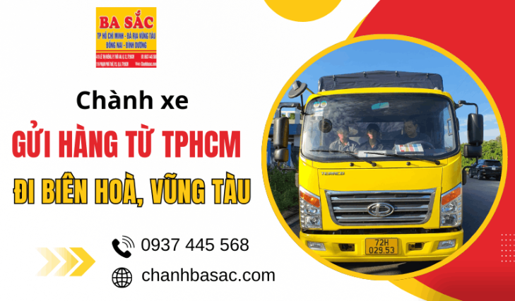 Chành xe gửi hàng từ TPHCM đi Biên Hòa, Vũng Tàu linh hoạt, nhanh chóng